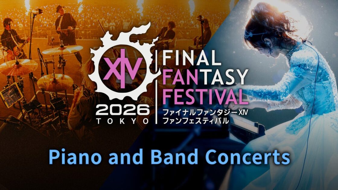 『ファイナルファンタジーXIV ファンフェスティバル 2026 in TOKYO』ライブステージをFanStream/StreamPassにて配信決定!